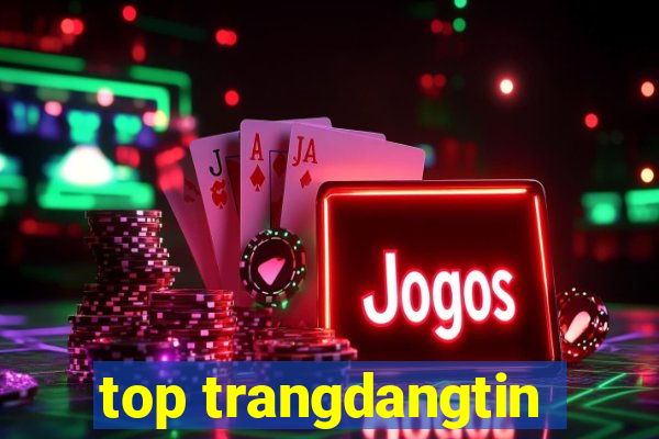 top trangdangtin