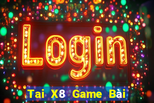 Tai X8 Game Bài 888 Casino