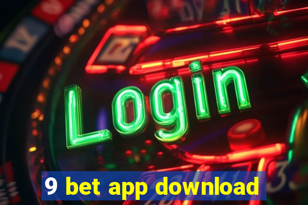 9 bet app download