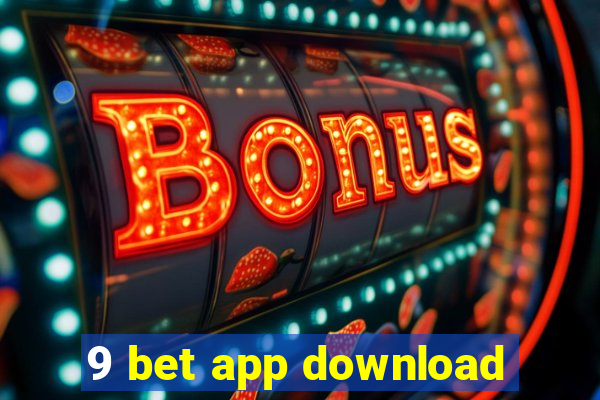 9 bet app download