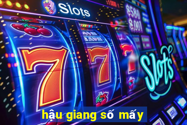 hậu giang số mấy