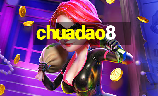 chuadao8