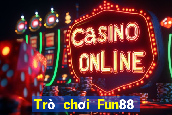 Trò chơi Fun88 trực tuyến