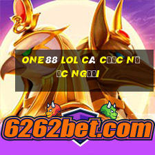 one88 lol cá cược nước người