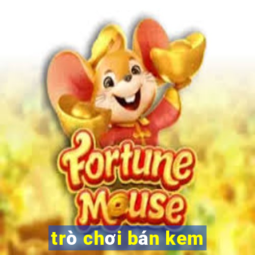 trò chơi bán kem