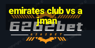 emirates club vs ajman