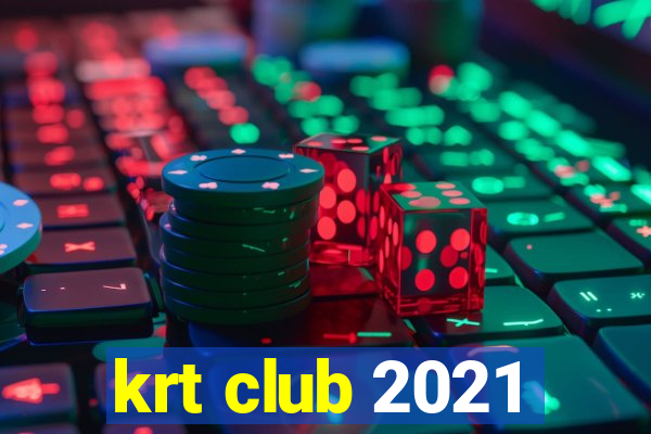 krt club 2021