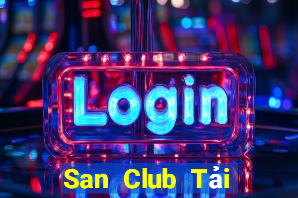 San Club Tải Game Bài Đổi Thưởng