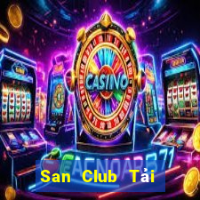 San Club Tải Game Bài Đổi Thưởng