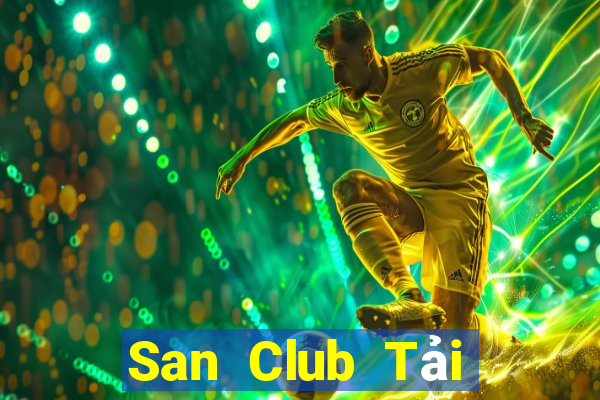 San Club Tải Game Bài Đổi Thưởng