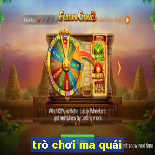 trò chơi ma quái