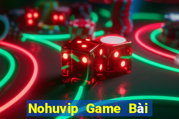 Nohuvip Game Bài Tặng Tiền