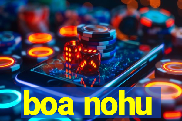 boa nohu