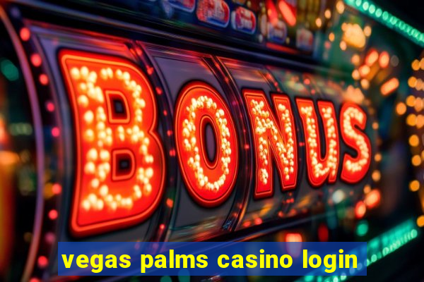 vegas palms casino login