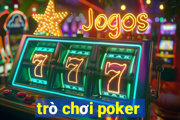 trò chơi poker