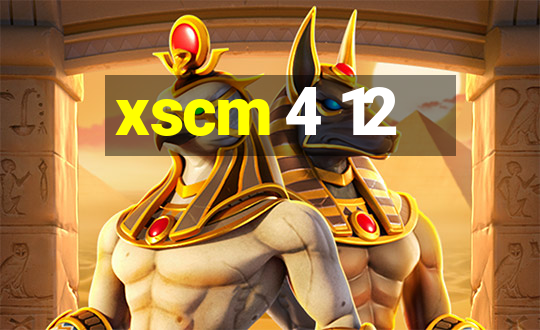 xscm 4 12