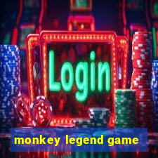 monkey legend game