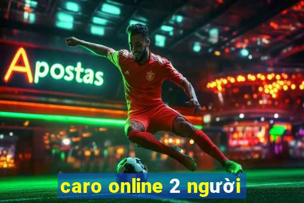 caro online 2 người