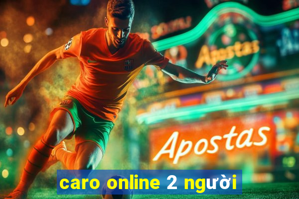 caro online 2 người