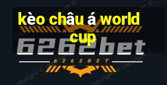 kèo châu á world cup