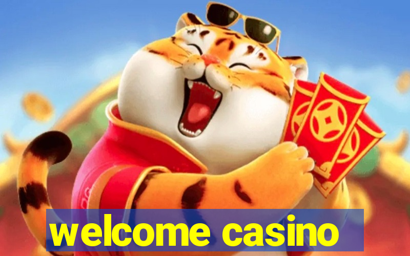 welcome casino