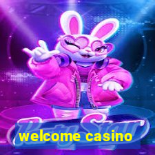 welcome casino