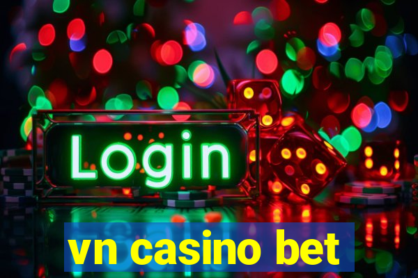 vn casino bet