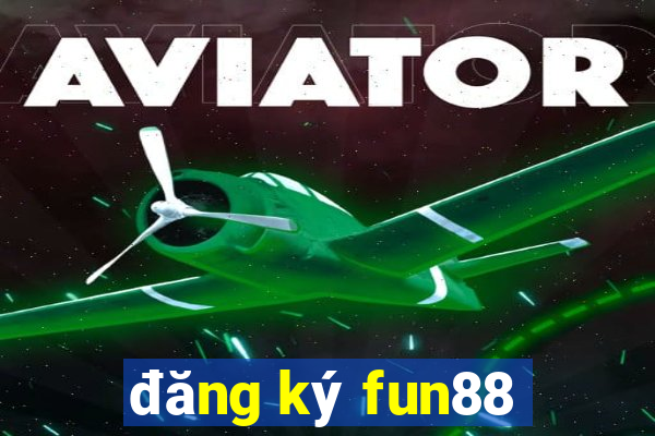 đăng ký fun88