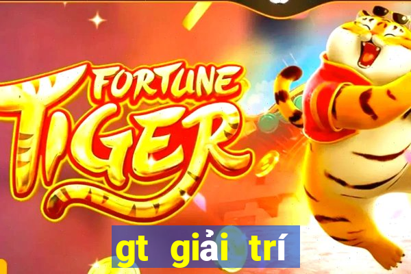 gt giải trí kiếm tiền