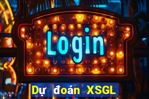 Dự đoán XSGL ngày 1