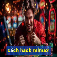 cách hack mimax