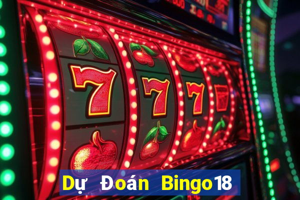 Dự Đoán Bingo18 ngày 26