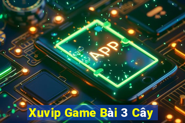 Xuvip Game Bài 3 Cây