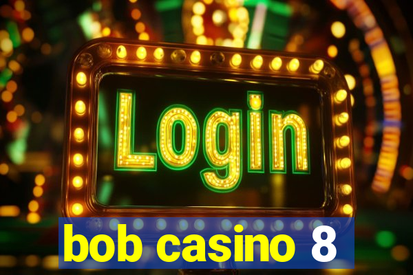 bob casino 8