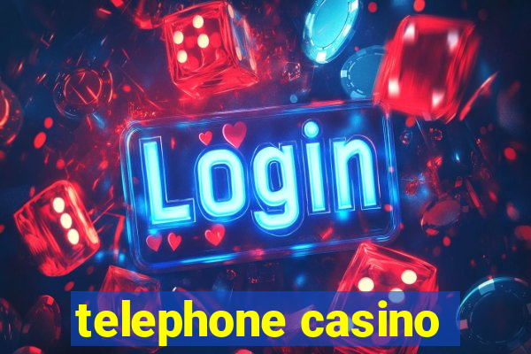 telephone casino