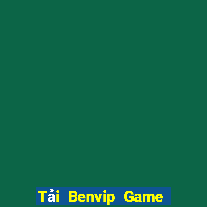 Tải Benvip Game Bài Poker