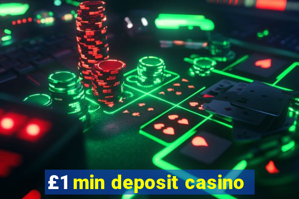 £1 min deposit casino