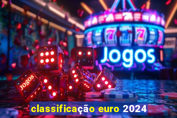 classificação euro 2024