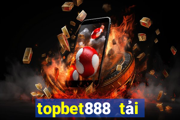 topbet888 tải xuống app