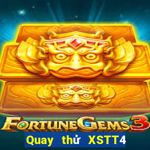 Quay thử XSTT4 thứ hai