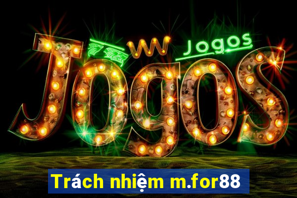 Trách nhiệm m.for88