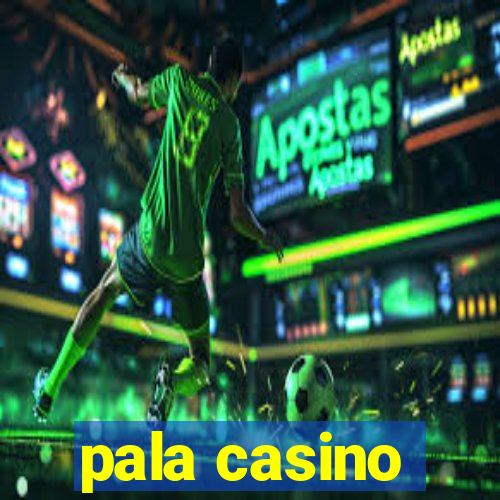 pala casino