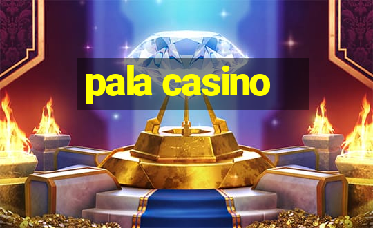 pala casino