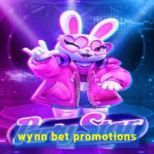 wynn bet promotions