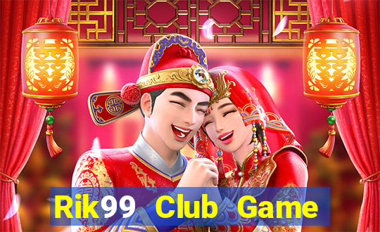 Rik99 Club Game Bài Ku.Fun