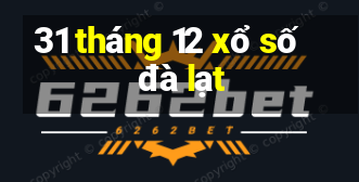 31 tháng 12 xổ số đà lạt