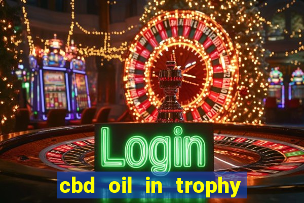 cbd oil in trophy club tx