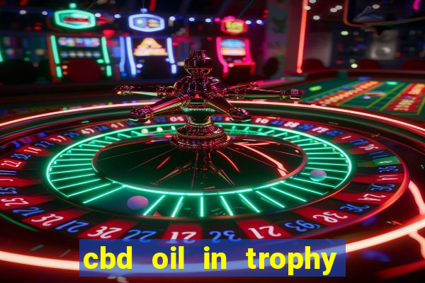 cbd oil in trophy club tx