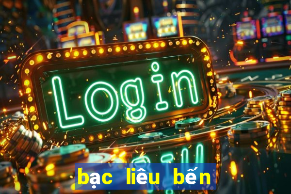 bạc liêu bến tre vũng tàu