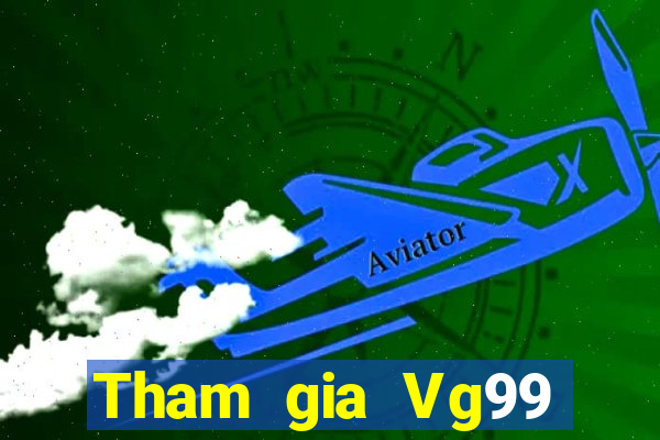 Tham gia Vg99 Nhận 399k